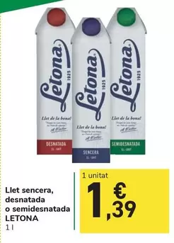 Oferta de Letona - Llet Sencera, Desnatada O Semidesnatada por 1,39€ en Carrefour Express