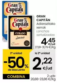 Oferta de Gran Capitán - Lonchas Señalizadas por 4,45€ en Eroski