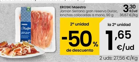 Oferta de Eroski Maestro - Jamón Serrano Gran Reserva Duroc, Lonchas Colocadas A Mano por 3,3€ en Eroski