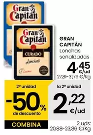 Oferta de Gran Capitán - Lonchas Señalizadas por 4,45€ en Eroski