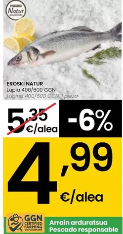 Oferta de Eroski Natur - Lubina 400/600 GGN por 4,99€ en Eroski