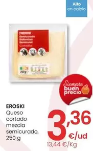 Oferta de Eroski - Queso Cortado Mezcla Semicurado por 3,36€ en Eroski