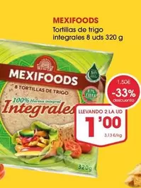 Oferta de Mexifoods - Tortillas De Trigo Integrales por 1€ en Supermercados Plaza