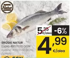 Oferta de Eroski Natur - Lubina 400/600 GGN por 4,99€ en Eroski