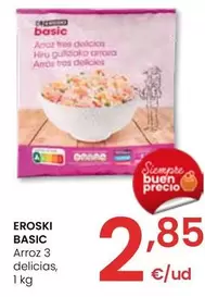Oferta de Eroski Basic - Arroz 3 Delicias por 2,85€ en Eroski