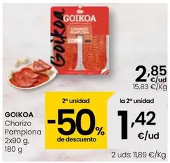 Oferta de Goikoa -  Chorizo Pamplona por 2,85€ en Eroski