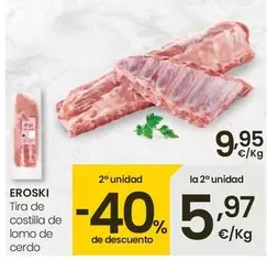Oferta de Eroski - Tira De Costilla De Lomo De Cerdo por 9,95€ en Eroski