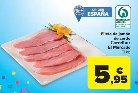 Oferta de Carrefour - Filete De Jamon De Cerdo por 5,95€ en Carrefour Market