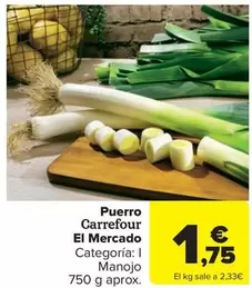 Oferta de Carrefour - Puerro El Mercado por 1,75€ en Carrefour Market