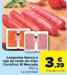 Oferta de Carrefour - Longaniza Blanca O Roja De Cerdo Sin Tripa El Mercado por 3,39€ en Carrefour Market