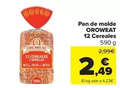 Oferta de Oroweat - Pan De Molde 12 Cereales por 2,49€ en Carrefour Market