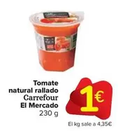 Oferta de Carrefour - Tomate Natural Rallado El Mercado por 1€ en Carrefour Market
