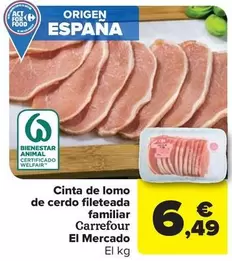 Oferta de Carrefour - Cinta De Lomo De Cerdo Fileteada Familiar por 6,49€ en Carrefour Market