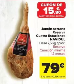 Oferta de Navidul - Jamon Serrano Reserva Cuatro Estaciones por 79€ en Carrefour Market