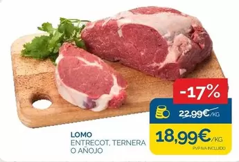 Oferta de Lomo Entrecot, Ternera O Anojo por 18,99€ en Supermercados La Despensa
