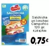 Oferta de Campofrío - Salchicha En Lonchas por 0,75€ en Supermercados Piedra