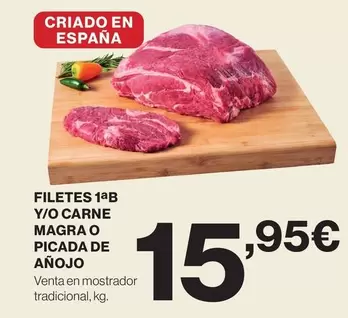 Oferta de Filetes 1ab Y/o Carne Magra O Picada De Añojo por 15,95€ en El Corte Inglés
