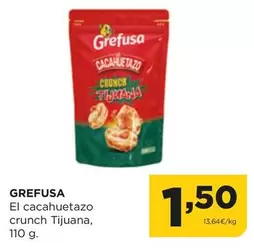 Oferta de Grefusa - El Cacahuetazo Crunch Tijuana por 1,5€ en Alimerka