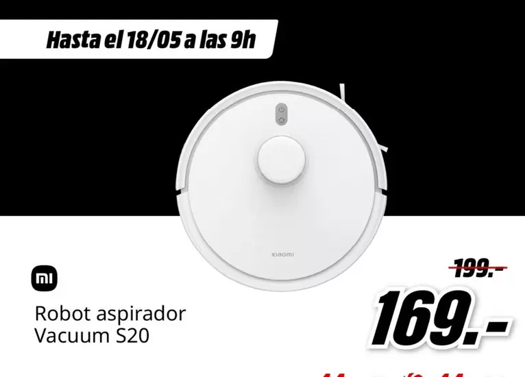 Oferta de Xiaomi - Robot Aspirador Vacuum S20 por 169€ en MediaMarkt