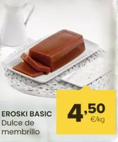 Oferta de Eroski Basic - Dulce De Membrillo por 4,5€ en Autoservicios Familia