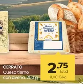 Oferta de Cerrato - Queso Tierno Con Avena por 2,75€ en Autoservicios Familia