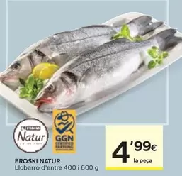 Oferta de Eroski Natur - Llobarro D'Entre por 4,99€ en Caprabo