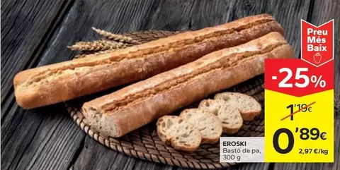 Oferta de Eroski - Bastó De Pa por 0,89€ en Caprabo