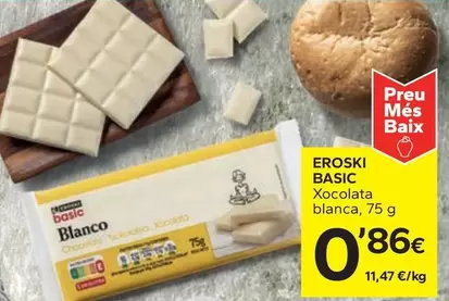Oferta de Eroski Basic - Xocolata Blanca por 0,86€ en Caprabo