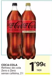 Oferta de Coca-Cola - Refresc De Cola Zero O Zero Sense Cafeïna por 1,99€ en Caprabo