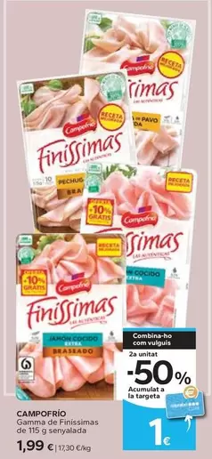 Oferta de Campofrío - Gamma De Finissimas De 115 G Senyalada por 1,99€ en Caprabo