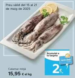 Oferta de Calamar Mitja por 15,95€ en Caprabo