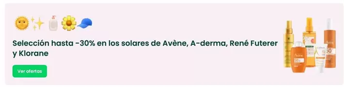 Oferta de Selección Hasta -30% En Los Solares De Avène, A-derma, René Futerer Y Klorane en Promofarma