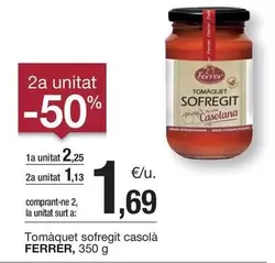 Oferta de Ferrer - Tomàquet Sofregit Casolà por 2,25€ en BonpreuEsclat