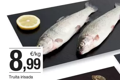 Oferta de Truita Irisada por 8,99€ en BonpreuEsclat
