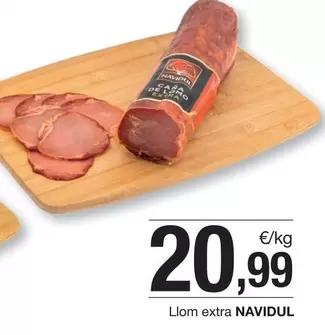 Oferta de Navidul - Llom Extra por 20,99€ en BonpreuEsclat
