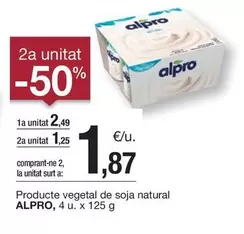 Oferta de Alpro - Producte Vegetal De Soja Natural por 2,49€ en BonpreuEsclat