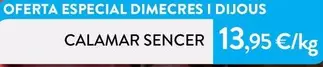 Oferta de Calamar Sencer por 13,95€ en Plusfresc