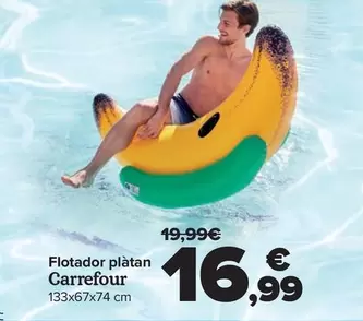 Oferta de Carrefour - Flotador Plátano  por 16,99€ en Carrefour
