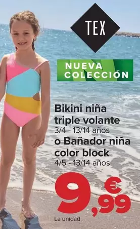 Oferta de Tex - Bikini Niña Triple Volante O Bañador Niña Color Block por 9,99€ en Carrefour