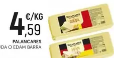 Oferta de Palancares - Gouda O Edam Barra por 4,59€ en Comerco Cash & Carry