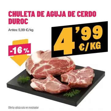 Oferta de Duroc - Chuleta De Aguja De Cerdo  por 4,99€ en Ahorramas