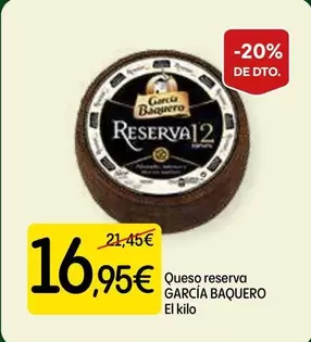 Oferta de García Baquero - Queso Reserva por 16,95€ en Dialprix