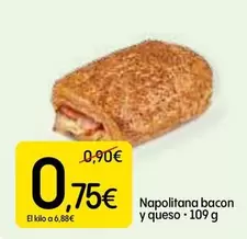 Oferta de Napolitana Bacon Y Queso por 0,75€ en Dialprix