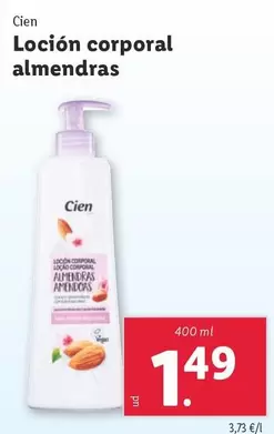 Oferta de Cien - Loción Corporal Almendras por 1,49€ en Lidl