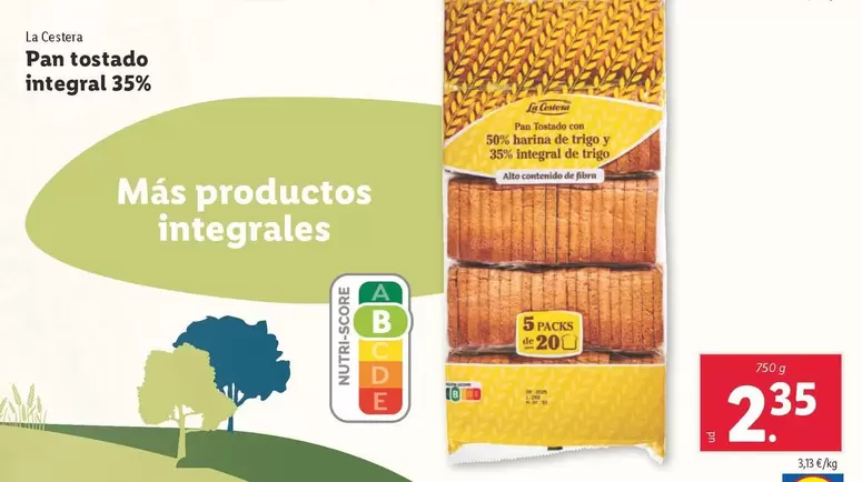 Oferta de La Casera - Pan Tostado Integral 35% por 2,35€ en Lidl