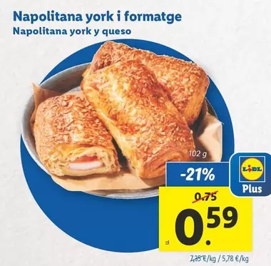 Oferta de Napolitana York Y Queso por 0,59€ en Lidl