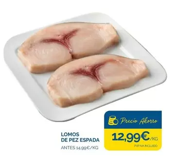 Oferta de Lomos De Pez Espada por 12,99€ en Supermercados La Despensa