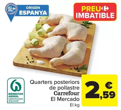 Oferta de Carrefour - Quarters Posteriors De Pollastre El Mercado por 2,59€ en Carrefour Market