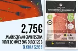 Oferta de Torre de Núñez - Jamon Serrano Gran Reserva por 2,75€ en Claudio