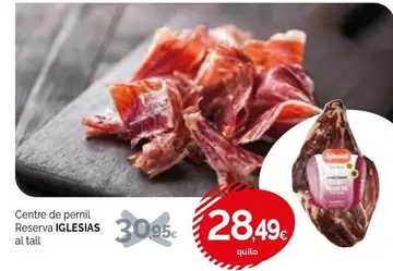 Oferta de Iglesias - Centre De Pernil Reserva por 28,49€ en Condis